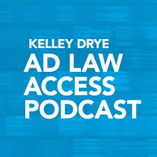 Kelley Drye Ad Law Access Podcast