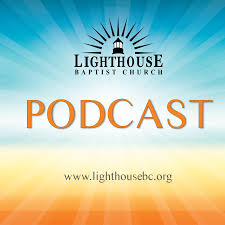 Lighthouse Baptist Church's Podcast