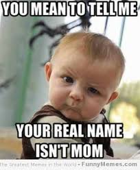 Memes Vault Baby Memes: You Mean To Tell Me via Relatably.com