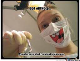 Dentist Memes. Best Collection of Funny Dentist Pictures via Relatably.com