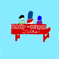 Back of the Church Talks