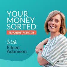 Your Money Sorted Teachers' Podcast