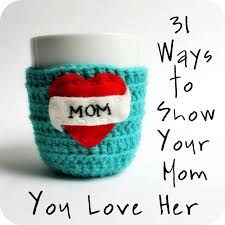 31 Unexpected Ways To Show Your Mom You Love Her via Relatably.com