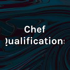 Chef Qualifications