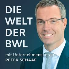 Die Welt der BWL - mit Unternehmensberater Peter Schaaf