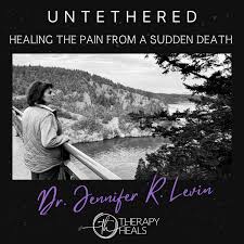 Untethered: Healing the Pain from a Sudden Death