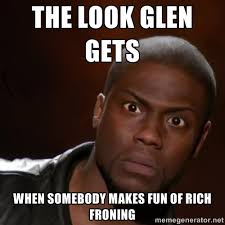 The look Glen gets When somebody makes fun of Rich Froning - kevin ... via Relatably.com