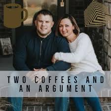 Two Coffees and an Argument