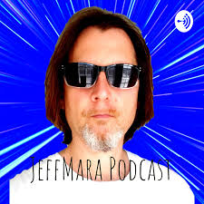 JeffMara Podcast