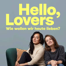 Hello, Lovers! Wie wollen wir heute lieben?