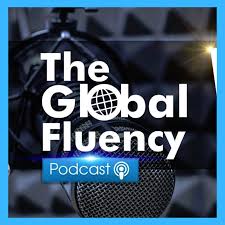The Global Fluency Podcast