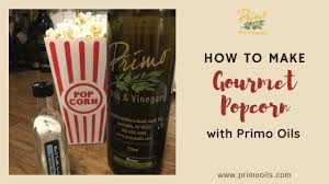 How to Make Gourmet Popcorn with Olive Oils