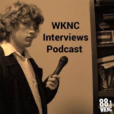 WKNC Interviews
