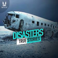 Disasters • True Stories