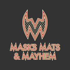 Masks, Mats & Mayhem