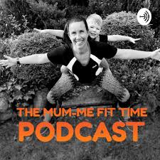 The Mum-Me Fit Time Podcast