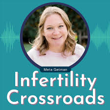 Infertility Crossroads