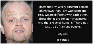 Toby Jones quote: I know that I&#39;m a very different person on my... via Relatably.com