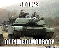 Democracy Memes. Best Collection of Funny Democracy Pictures via Relatably.com