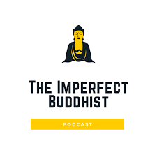 The Imperfect Buddhist