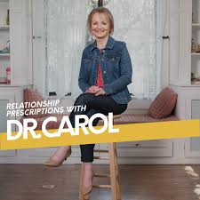 Relationship Prescriptions with Dr. Carol