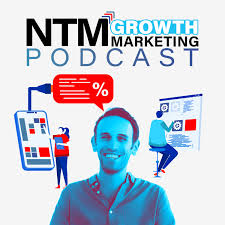 The NTM Growth Marketing Podcast
