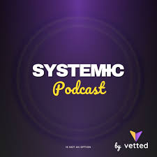 Systemic - Podcast