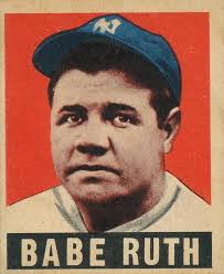 But Babe Ruth had a hard up-bringing, grew Babe Ruth leaf 1948-49 cropped up in a catholic orphanage, did not get much education or much parenting. - babe-ruth-leaf-1948-49-cropped