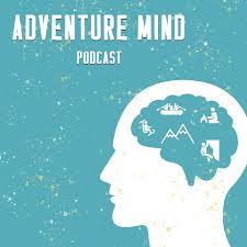 Adventure Mind Podcast with Joshua Loya