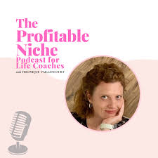 The Profitable Niche Podcast for Life Coaches