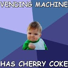 VENDING MACHINE has cherry coke (Success Kid) | Meme share via Relatably.com