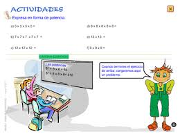 http://www2.gobiernodecanarias.org/educacion/17/WebC/eltanque/laspotencias/actividades/actividades_1p.html