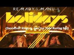 Remady & Manu - L - Holidays (Dancefloor Kingz vs. Alex Van Tune Bootleg Edit)