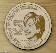 Image result for hillary wooden nickel