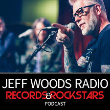 Jeff Woods Radio, Records & Rockstars