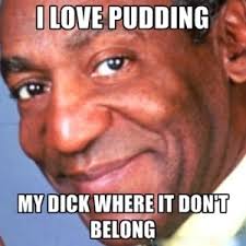 Bill Cosby I Love Pudding meme - Funny Or Offensive via Relatably.com