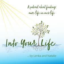 Into Your Life Podcast