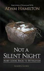 Not a Silent Night · Author & Pastor Adam Hamilton Books · Not a ...
