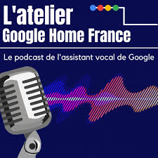 L'Atelier Google Home France