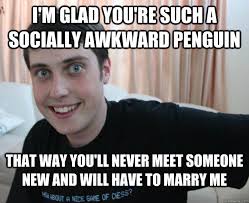 Overly obsessed boyfriend memes | quickmeme via Relatably.com