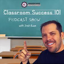 Classroom Success 101 Podcast Show
