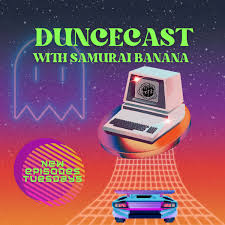 Duncecast With Samurai Banana