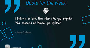 QUOTE FOR THE WEEK - JEAN COCTEAU - International Federation of Poker via Relatably.com
