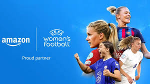 Amazon makes history as first major sponsor of UEFA Women
