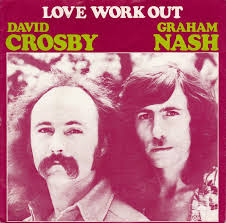 45cat - David Crosby / Graham Nash - Love Work Out (Short Version) / Love Work Out (Long Version) - Polydor - Netherlands - 2001 657 - david-crosby-graham-nash-love-work-out-short-version-polydor