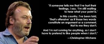 CRITICAL THINKING: “That&#39;s Offensive” / Christopher Hitchens ... via Relatably.com