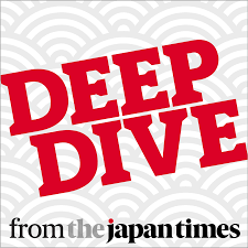 Deep Dive from The Japan Times