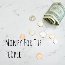 Money For The People