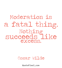 Famous quotes about &#39;Moderation&#39; - QuotationOf . COM via Relatably.com