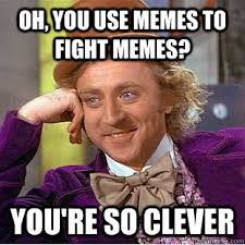 Condescending Wonka memes | quickmeme via Relatably.com